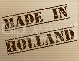 Made In Holland Means The Netherlands And Commercial