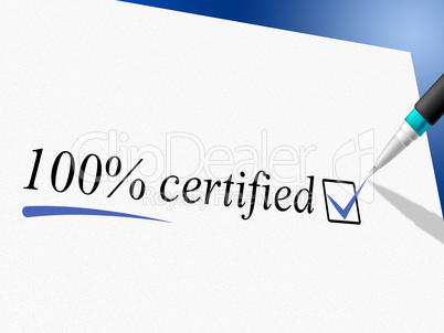 Hundred Percent Certified Indicates Warrant Certify And Guaranteed