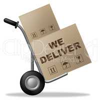 We Deliver Indicates Shipping Box And Cardboard