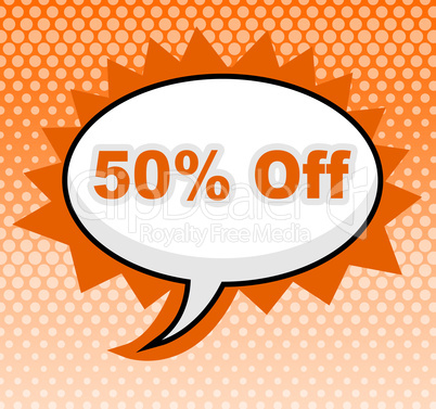 Fifty Percent Off Means Message Advertisement And Signboard