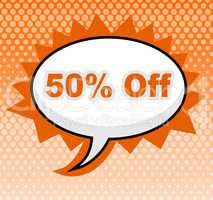 Fifty Percent Off Means Message Advertisement And Signboard