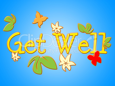 Get Well Means Health Care And Communicate