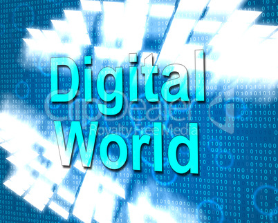Digital World Represents Hi Tech And Data