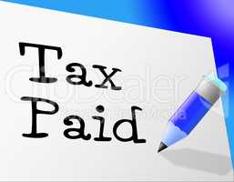 Tax Paid Represents Pay Bills And Payment