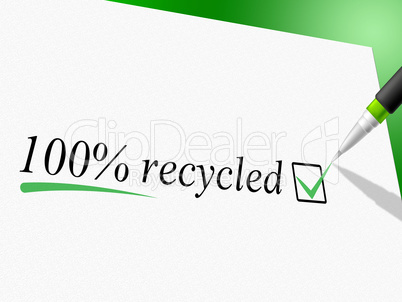 Hundred Percent Recycled Represents Go Green And Bio