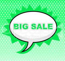 Big Sale Indicates Cheap Offer And Reduction