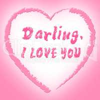 I Love You Represents Darling Passion And Devotion