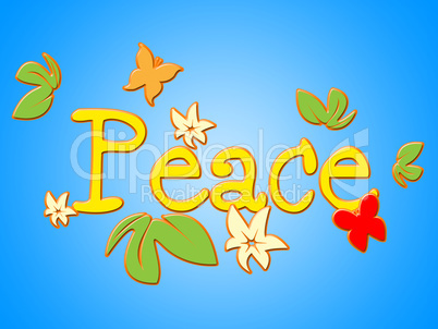 Peace Message Shows Love Not War And Bloom