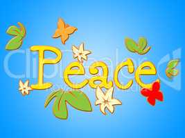 Peace Message Shows Love Not War And Bloom