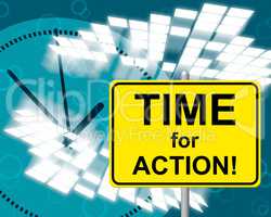 Time For Action Means At The Moment And Acting