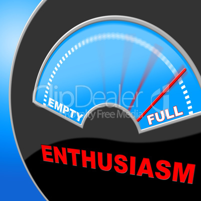 Full Of Enthusiasm Represents Do It Now And Brimming