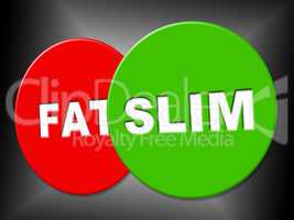 Slim Sign Means Weight Loss And Dieting