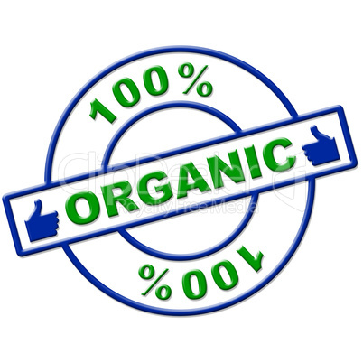 Hundred Percent Organic Represents Healthy Green And Eco