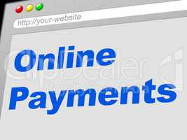Online Payments Represents World Wide Web And Settlement
