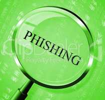 Phishing Magnifier Shows Crime Unauthorized And Magnification