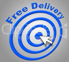 Free Delivery Means For Nothing And Delivering