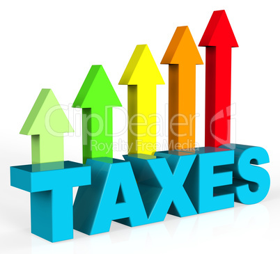 Increase Taxes Shows Taxpayer Duties And Upward