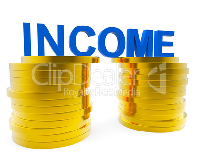 Income Money Represents Finances Wealthy And Revenue