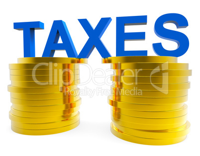 High Taxes Means Duties Duty And Taxpayer
