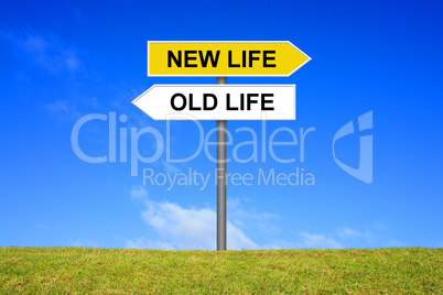Schild Wegweiser New Life Old Life