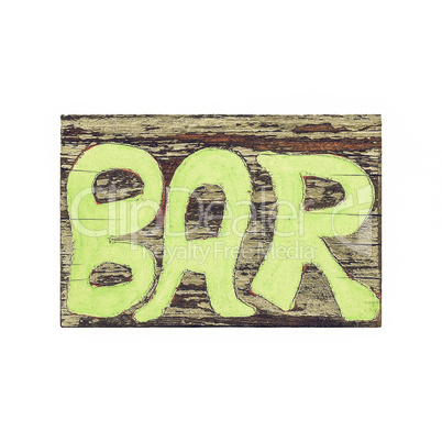 Vintage looking Bar sign written on wood