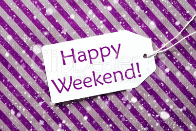 Label On Purple Wrapping Paper, Snowflakes, Text Happy Weekend