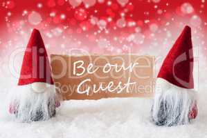 Red Christmassy Gnomes With Card, Text Be Our Guest