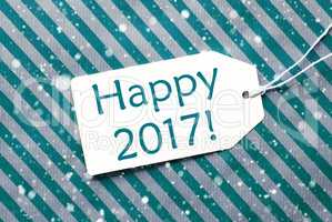Label On Turquoise Paper, Snowflakes, Text Happy 2017