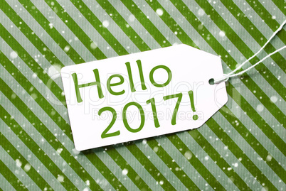 Label On Green Wrapping Paper With Snowflakes, Text Hello 2017