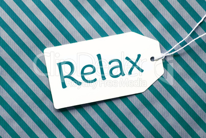 Label On Turquoise Wrapping Paper, Text Relax