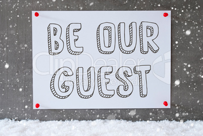 Label On Cement Wall, Snowflakes, Text Be Our Guest