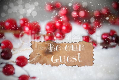 Burnt Label, Snow, Snowflakes, Text Be Our Guest