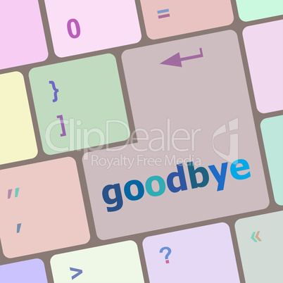 goodbye word on keyboard key, notebook computer button