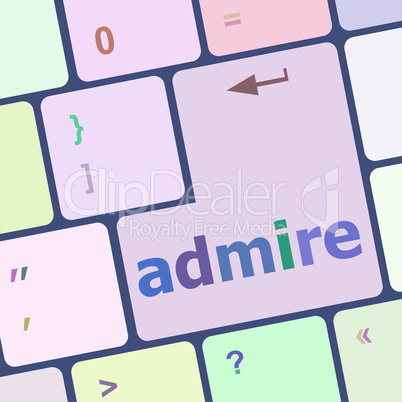 admire word on computer keyboard keys