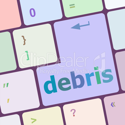 debris word on computer pc keyboard key