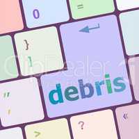 debris word on computer pc keyboard key