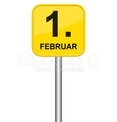 Gelbes Schild 1. Februar