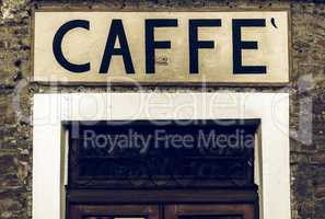 Vintage looking Caffe sign