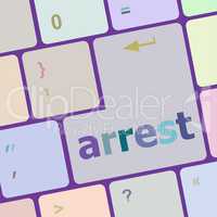 arrest word on computer pc keyboard key