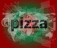 pizza, hi-tech background, digital business touch screen