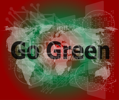 touchscreen with message - Go Green
