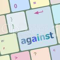 against arrive word on keyboard key, notebook computer