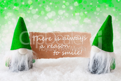 Green Natural Gnomes With Card, Quote Always Reasons To Smile