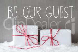 Two Gifts With Snow, Text Be Our Guest