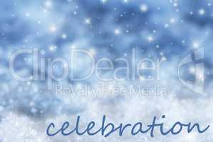 Blue Sparkling Christmas Background, Snow, Text Celebration