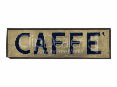 Vintage looking Caffe sign