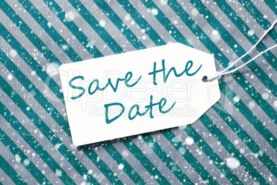 Label, Turquoise Wrapping Paper, Text Save The Date, Snowflakes