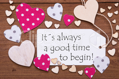 Label, Pink Hearts, Quote Always A Good Time To Begin