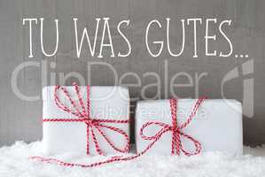 Two Gifts, Snow, Tu Was Gutes Means Do Something Good