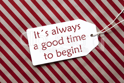 Label On Red Wrapping Paper, Quote Always Time Begin